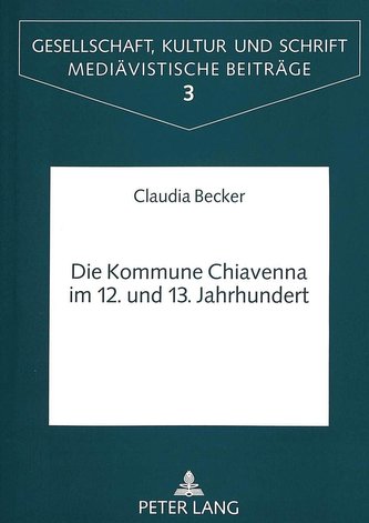 Die Kommune Chiavenna im 12. und 13. Jahrhundert