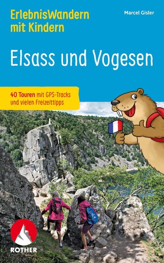 ErlebnisWandern mit Kindern - Elsass und Vogesen