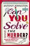 Can You Solve the Murder?