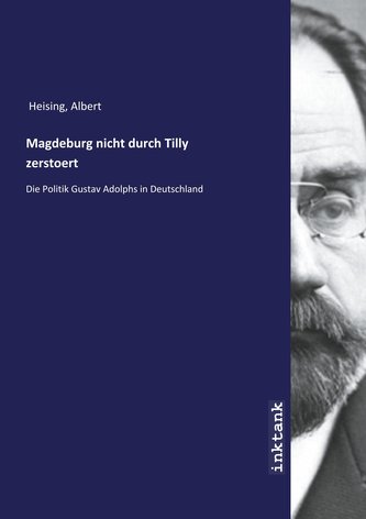 Magdeburg nicht durch Tilly zerstoert