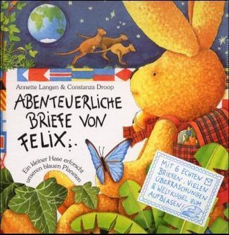 Abenteuerliche Briefe von Felix, m. aufblasbarer Weltkugel