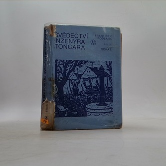 SVĚDECTVÍ INŽENÝRA TONCARA 3 dil