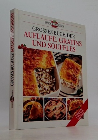 Großes Buch der Aufläufe, Gratins und Souffles