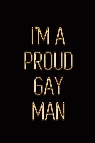 I'm a Proud Gay Man: Elegant Gold & Black Notebook Show Them You Take Pride in Being Homo! Stylish Luxury Journal