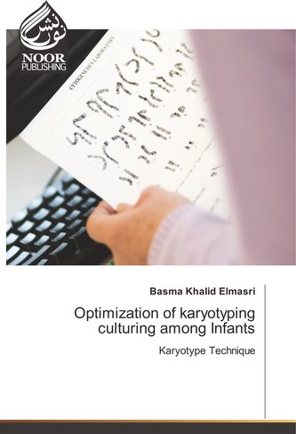 Optimization of karyotyping culturing among Infants