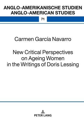 New Critical Perspectives on Ageing Women in the Writings of Doris Lessing