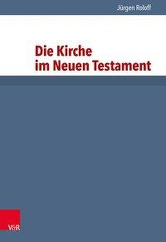 Die Kirche im Neuen Testament