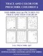 Fall Preschool Art (Trace and Color for preschool children 2): This book has 50 pictures to trace and then color in.