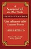 A Season in Hell and Other Works/Une Saison En Enfer Et Oeuvres Diverses