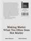 Søren Pihlmann and Adam Dickinson. Making Matter What Too Often Does Not Matter. Material Protagonists of a Site-Derived Archite