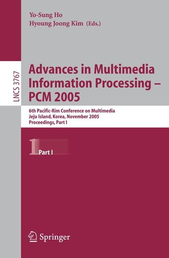 Advances in Multimedia Information Processing - PCM 2005