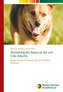 Alimentação Natural de um Cão Adulto