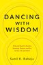 Dancing With Wisdom