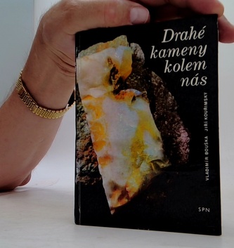 Drahé kameny kolem nás