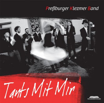 Pressburger Klezmer Band:  Tants mit mir
