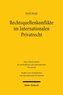 Rechtsquellenkonflikte im Internationalen Privatrecht