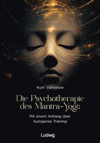 Die Psychotherapie des Mantra-Yoga