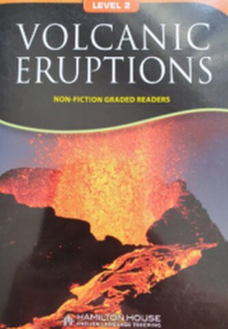 Non - Fiction Readers VOLCANIC ERUPTIONS Level 2