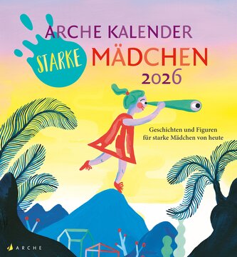 Arche Kalender Starke Mädchen 2026