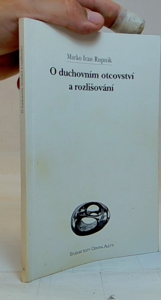 O duchovním otcovství a rozlišování
