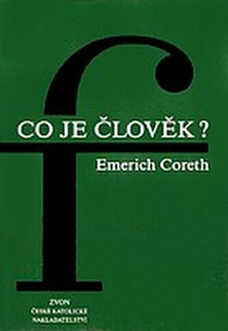 Co je člověk? základy filozofické antropologie