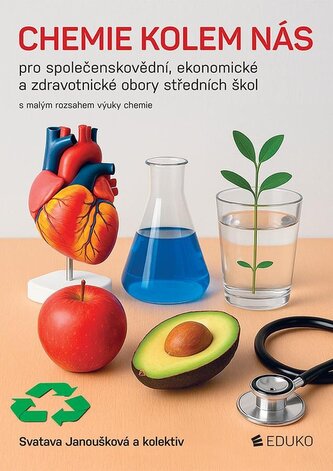 Chemie kolem nás pro společenskovědní, ekonomické a zdravotnické obory SŠ
