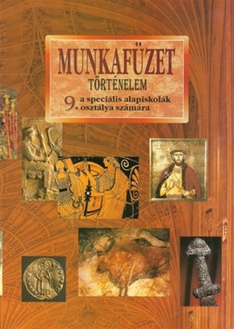 Munkafüzet Történelem a speciális alapiskolák 9. osztálya számára