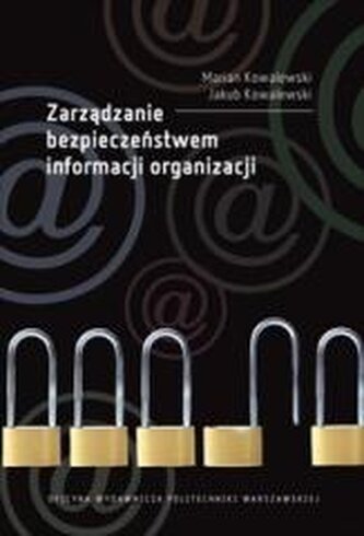 Zarządzanie bezpieczeństwem informacji organizacji