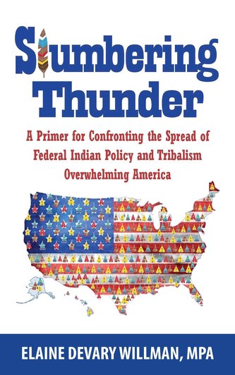 Slumbering Thunder: A Primer for Confronting the Spread of Federal Indian Policy and Tribalism Overwhelming America