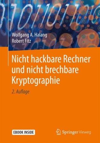 Nicht hackbare Rechner und nicht brechbare Kryptographie