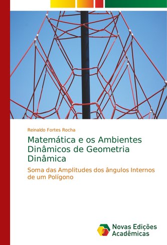Matemática e os Ambientes Dinâmicos de Geometria Dinâmica