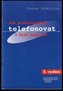 Jak prof.telefefonovat v 6.jaz