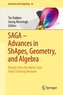 SAGA - Advances in ShApes, Geometry, and Algebra