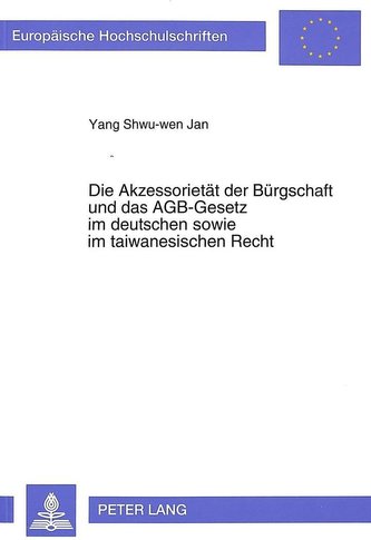Die Akzessorietät der Bürgschaft und das AGB-Gesetz im deutschen sowie im taiwanesischen Recht