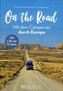 On the Road Mit dem Campervan durch Europa