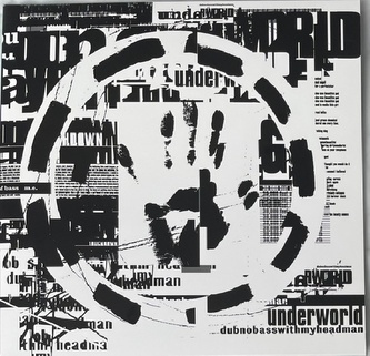 Underworld:  Dubnobasswithmyheadman