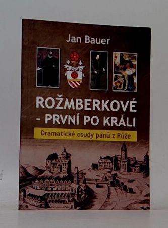 Rožmberkové - první po králi