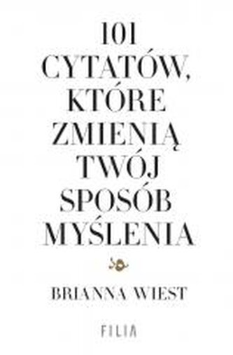 101 cytatów, które zmienią twój sposób myślenia