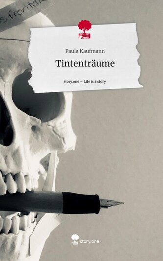 Tintenträume. Life is a Story - story.one