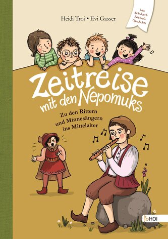 Zeitreise zu den Nepomuks - Zu den Rittern und Minnesängern ins Mittelalter