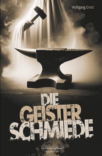 Die Geisterschmiede