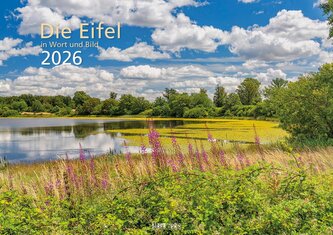 Die Eifel in Wort und Bild 2026 Bildkalender A4 quer, 28 Bilder auf 60 Seiten spiralgebunden