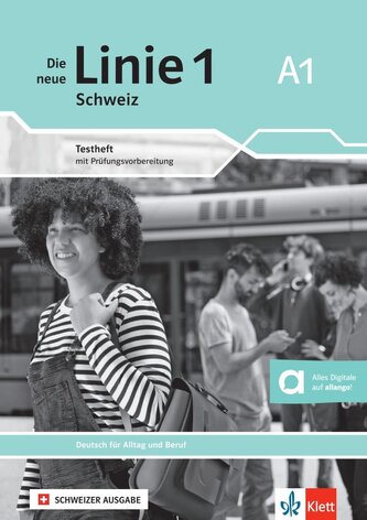 Die neue Linie 1 Schweiz A1. Testheft mit Audios