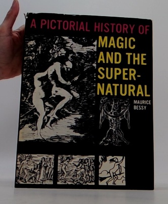 A pictorial history of magic and the supernatural