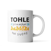 Hrnek Tohle je ta nejlepší babička na světě: 330 ml