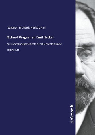 Richard Wagner an Emil Heckel