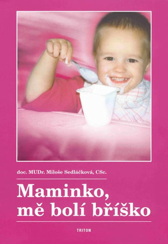Maminko mě bolí bříško