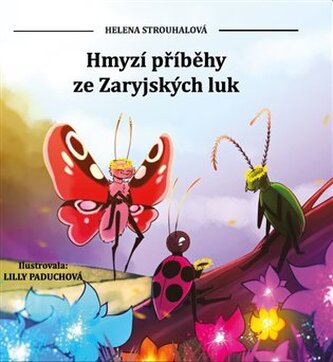 Hmyzí příběhy ze Zaryjských luk Hmyzí příběhy ze Zaryjských luk