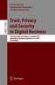 Trust, Privacy and Security in Digital Business