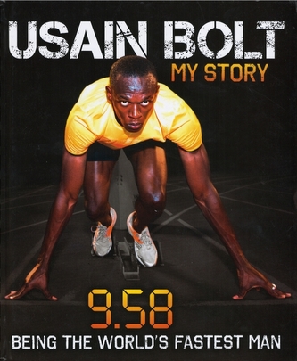 Usain Bolt : My story